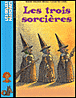 Les trois sorcières&nbsp;-&nbsp;Marie-Hélène Delval