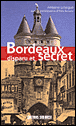 Bordeaux secret&nbsp;-&nbsp;Antoine Lebègue