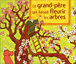 Le grand-père qui faisait fleurir les arbres