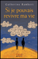 Si je pouvais revivre ma vie