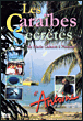 Les Caraïbes secrètes