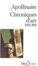 Chroniques d'art 1902-1918&nbsp;-&nbsp;Guillaume Apollinaire