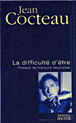 La difficulté d'être&nbsp;-&nbsp;Jean Cocteau