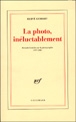 La photo, inéluctablement&nbsp;-&nbsp;Hervé Guibert