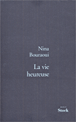 La vie heureuse&nbsp;-&nbsp;Nina Bouraoui