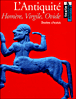 L'Antiquité&nbsp;-&nbsp;Virgile, Ovide, Homère