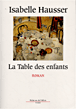 La table des enfants&nbsp;-&nbsp;Isabelle Hausser