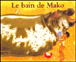 Le bain de mako