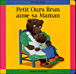 Petit Ours Brun - Petit Ours Brun aime sa maman