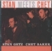 Stan Getz, Chet Baker&nbsp;-&nbsp;Stan meets Chet