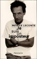 Je suis un imposteur&nbsp;-&nbsp;Patrice Leconte