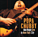 Popa Chubby&nbsp;-&nbsp;A night live in New-York city