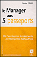 Le manager aux 5 passeports&nbsp;-&nbsp;Chantal Gensse