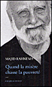 Quand la misère chasse la pauvreté&nbsp;-&nbsp;Majid Rahnema