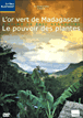 L'Or vert de Madagascar - Le pouvoir des plantes&nbsp;-&nbsp;Eric Beauducel