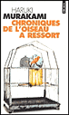 Chroniques de l'oiseau à ressort&nbsp;-&nbsp;Haruki Murakami