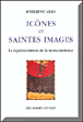 Les saintes icônes&nbsp;-&nbsp;Philippe Sers
