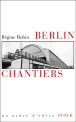 Berlin chantiers&nbsp;-&nbsp;Régine Robin
