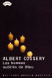 Les hommes oubliés de Dieu&nbsp;-&nbsp;Albert Cossery, Edmond Charlot