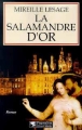 La salamandre d'or&nbsp;-&nbsp;Marion Lesage