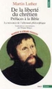 De la liberté du chrétien Préfaces à la Bible&nbsp;-&nbsp;Martin Luther