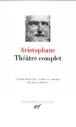 Théâtre complet&nbsp;-&nbsp;Aristophane