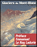 Les glaciers du Mont-Blanc&nbsp;-&nbsp;Robert Vivian, Emmanuel Leroy-Ladurie