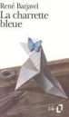 La charrette bleue&nbsp;-&nbsp;René Barjavel