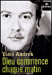 Dieu commence chaque matin&nbsp;-&nbsp;Yann Andréa