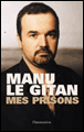 Mes prisons&nbsp;-&nbsp;Manu Le Gitan