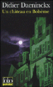 Un château de Bohême&nbsp;-&nbsp;Didier Daeninckx