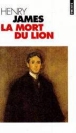La mort du lion&nbsp;-&nbsp;Henry James