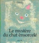 Le mystère du chat ensorcelé&nbsp;-&nbsp;Elzbieta