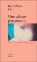 Une affaire personnelle&nbsp;-&nbsp;Kenzabûro Oe