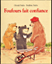 Foufours fait confiance