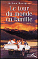 Le tour du monde en famille&nbsp;-&nbsp;Jérôme Bourgine