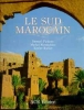 Le sud marocain&nbsp;-&nbsp;Samuel Pickens, Michel Renaudeau