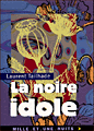La noire idole&nbsp;-&nbsp;Laurent Tailhade