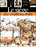 Le siège du château fort