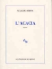 L'Acacia&nbsp;-&nbsp;Claude Simon