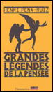 Les grandes légendes de la pensée&nbsp;-&nbsp;Henri Pena-Ruiz