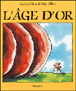 L'âge d'or&nbsp;-&nbsp;Peter Elliott, Andréa Nève