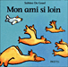 Mon ami si loin&nbsp;-&nbsp;Sabine De Greef
