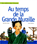 Au temps de la Grande Muraille&nbsp;-&nbsp;Marie-Pierre Chatras, Ginette Hoffmann