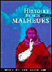 Histoire de mes malheurs
