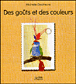 Des goûts et des couleurs&nbsp;-&nbsp;Michelle Daufresne