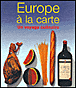 Europe a la carte : un voyage culinaire