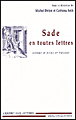 Sade en toutes lettres&nbsp;-&nbsp;Catriona Seth, Michel Delon