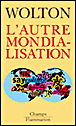 L'autre mondialisation&nbsp;-&nbsp;Dominique Wolton