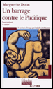 Un barrage contre le Pacifique&nbsp;-&nbsp;Marguerite Duras